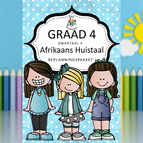 Graad 4 Huistaal Archives Die Klaskamer