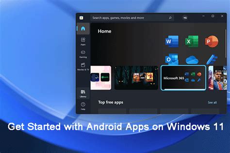 How To Use Android Apps On Win11 Get Started With Android Apps