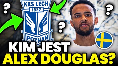 Pierwszy Transfer Lecha Kim Jest Alex Douglas Youtube