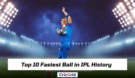 Top 10 Fastest Ball In Ipl History Cricgrid