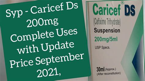 Syp Caricef Ds 200mg Complete Uses Update Price September 2021