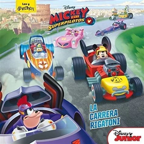 Mickey Y Los Superpilotos La Carrera Rigatoni Cuento Disn Cuotas