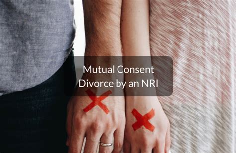 How An Nri Can File A Mutual Consent Divorce Complete Procedure