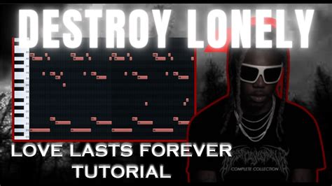 How To Make Hard Love Lasts Forever Beats For Destroy Lonely L Fl