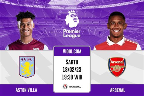 Aston Villa Vs Arsenal Prediksi Jadwal Dan Link Live Streaming