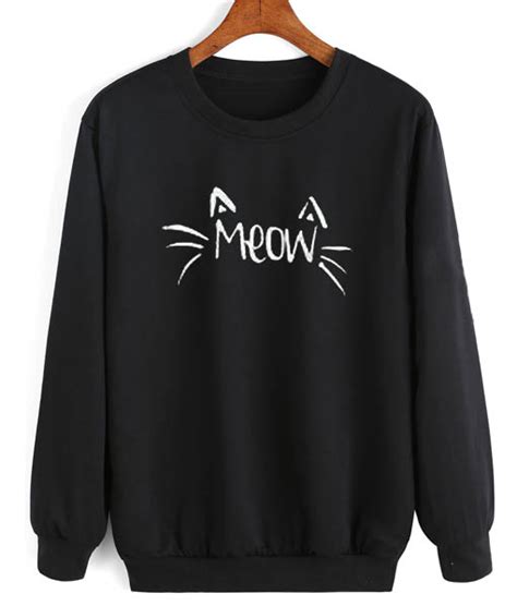 Meow Quotes Sweater Funny Sweatshirt Cute Tees