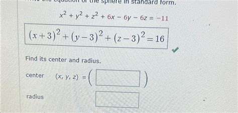 Solved X2 Y2 Z2 6x 6y 6z 11find Its Center And