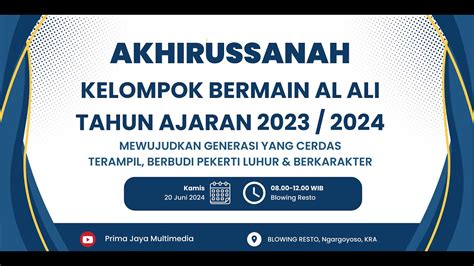 Live Akhirussanah Kelompok Bermain AL ALI Tahun Ajaran 2023 2024