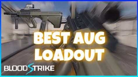 Best AUG Loadouts In Blood Strike With Gameplay YouTube