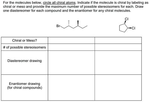 Solved For The Molecules Below Circle Allchiral Atoms Indicate If