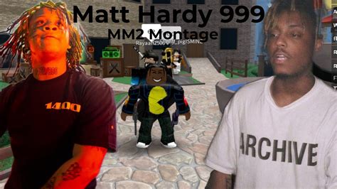 Trippie Redd And Juice Wrld Matt Hardy 999 Mm2 Montage Youtube