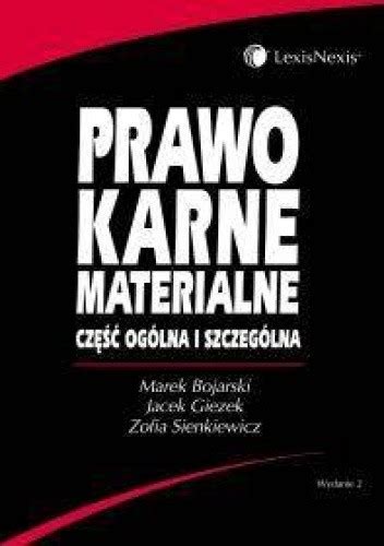 Prawo Karne Materialne Cz Og Lna I Szczeg Lna Podr Cznik Akademicki