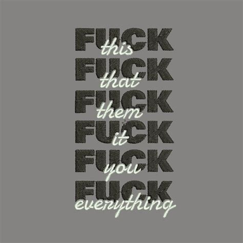 Fuck You Embroidery Design Funny Sayings Embrroidery Brother Etsy