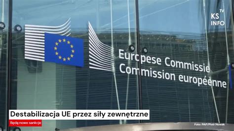 Destabilizacja UE przez siły zewnętrzne Będą nowe sankcje Serwis