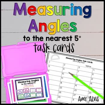 Measuring Angles Task Cards Measure To The Nearest 5 Degrees By Amy Alvis