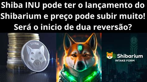 Shiba Inu E Poss Vel Lan Amento Do Shibarium Em Junho Pode Movimentar O