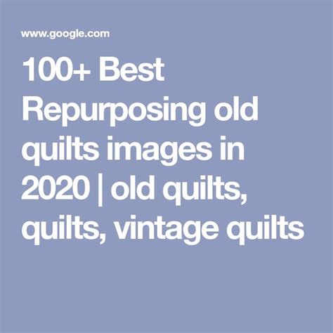 The Words 100 Best Repurposing Old Quilts Images In 2020