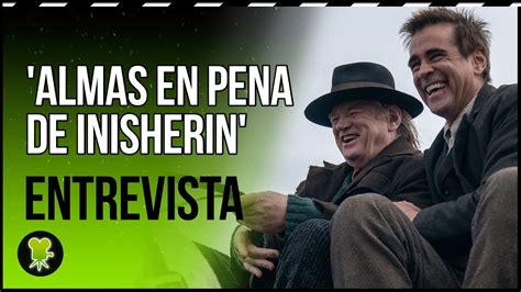 Brendan Gleeson Y Colin Farrell Comparan Almas En Pena De Inisherin