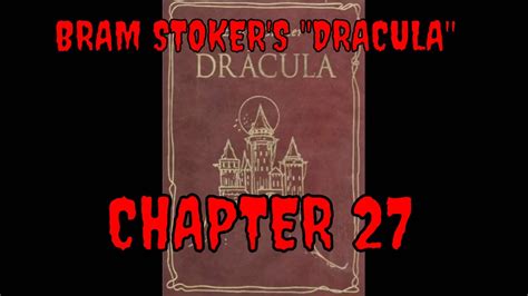 Bram Stokers Dracula Chapter 27 Youtube