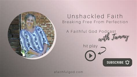 Unshackled Faith Part 2 Breaking Free From Perfection To Follow God