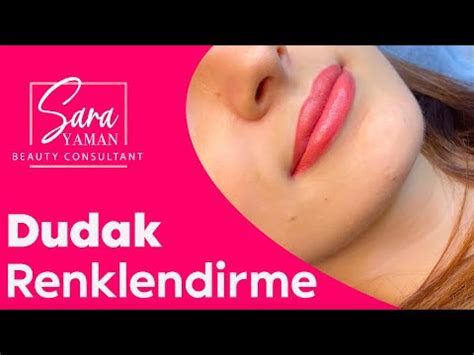 Uzm Est Sara Yaman Dudak Renklendirme İşlemi YouTube