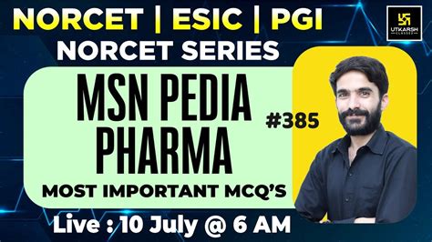 Msn Pedia Pharma Norcet Series For Norcet Aiims Esic