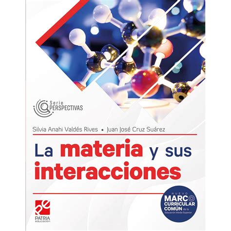 La Materia Y Sus Interacciones