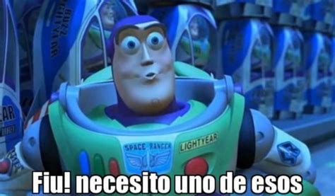 Buzz Lightyear Meme Necesito Uno De Esos