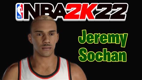 JEREMY SOCHAN FACE CREATION NBA 2K22 YouTube