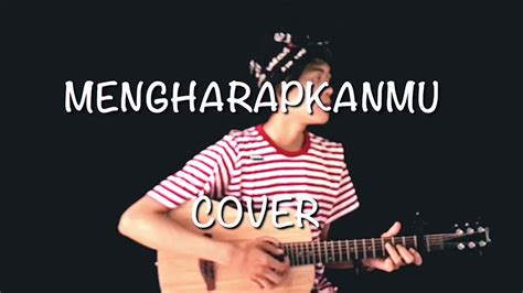 MENGHARAPKANMU TEGAR COVER YouTube