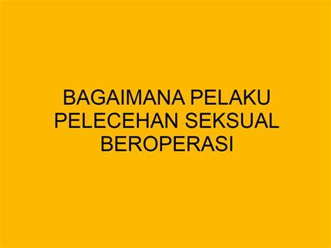 Bagaimana Pelaku Pelecehan Seksual Beroperasi Bloghrd