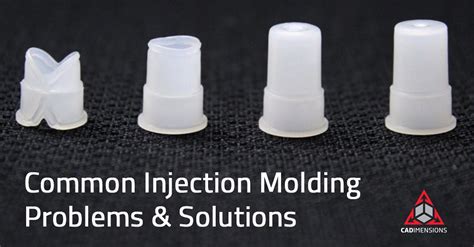 5 Common Injection Molding Problems How To Fix It CADimensions