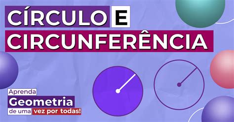 Círculo E Circunferência Como Calcular área E Perímetro