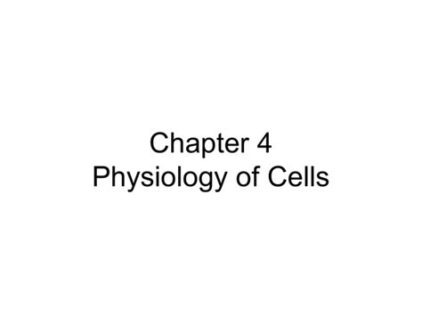 Chapter 4 Physiology Of Cells