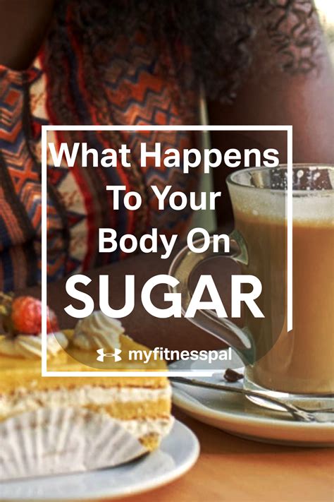 What Happens To Your Body On Sugar Nutrition Myfitnesspal Sugar