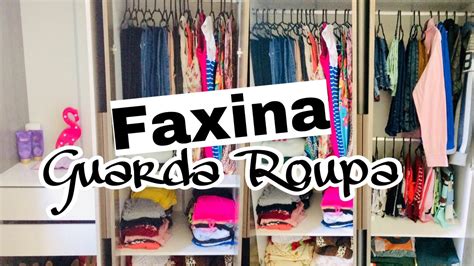 Faxina E OrganizaÇÃo No Meu Guarda Roupa Youtube