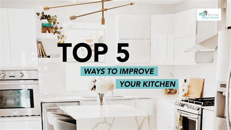 Top Five Ways To Improve Your Kitchen