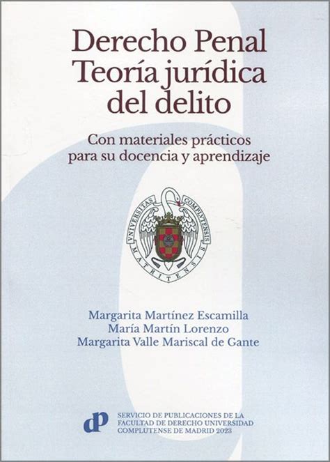 Derecho Penal TeorÍa JurÍdica Del Delito Con Materiales Prácticos