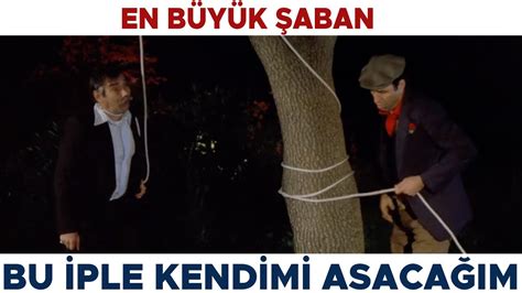 En B Y K Aban T Rk Filmi Bu Ple Kendimi Asaca M Kemal Sunal