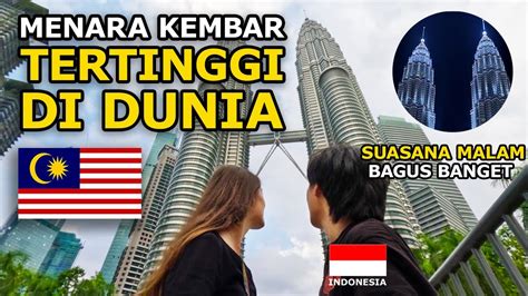 Ini Mengapa Kami Akan Rindu Kuala Lumpur Hari Terakhir Di Malaysia