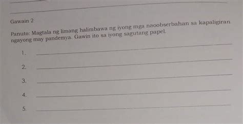 Magtala Ng Limang Halimbawa Ng Iyong Mga Naobserbahan Sa Kapaligiran