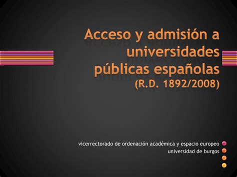 Ppt Acceso Y Admisi N A Universidades P Blicas Espa Olas R D