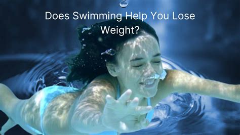 Uncover The Water Workout Does Swimming Help You Lose Weight