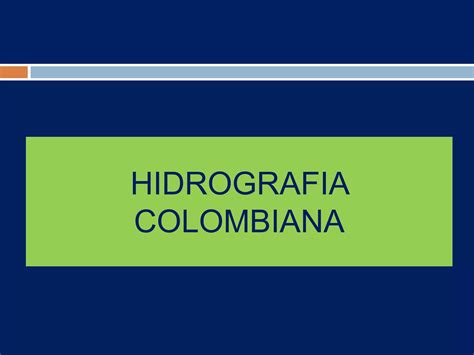 Hidrografia Colombiana Ppt