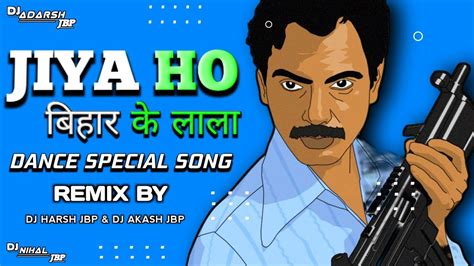 Jiya Tu 1000 Salaa Manoj Bajpai Gang Of Wasseypur Remix Dj Akash And Dj Harsh And Dj Adarsh