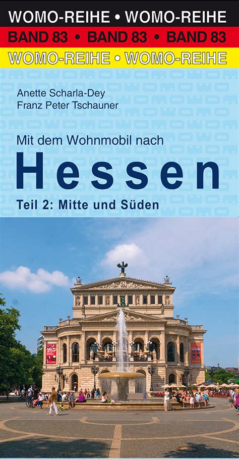 Reisef Hrer Mit Dem Wohnmobil Nach Hessen Mitte Und S Den Womo Verlag