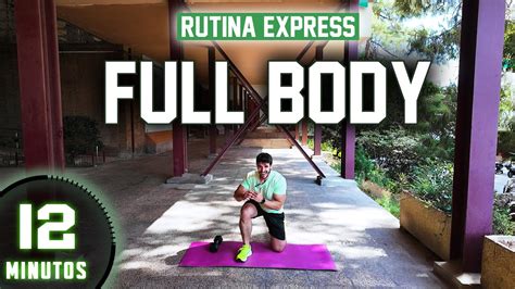 Rutina EXPRESS FULL BODY Entrena TODO El Cuerpo En SOLO 12