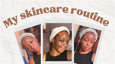 My Simple Skincare Routine South Africa Youtuber Melaninrosie Youtube