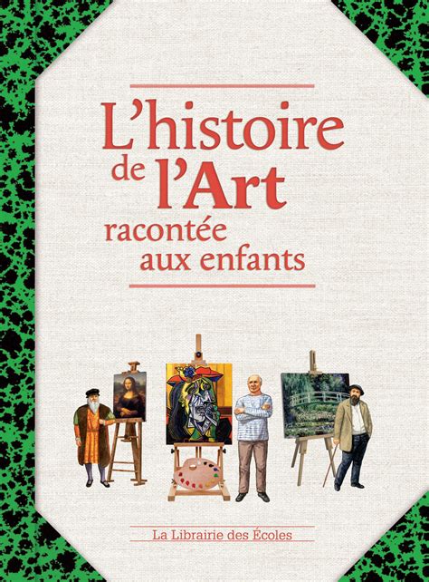 Lhistoire De Lart Racontée Aux Enfants La Librairie Des Ecoles