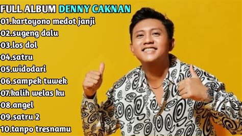 DENNY CAKNAN FULL ALBUM KARTOYONO MEDOT JANJI TERPOPULER 2023 YouTube